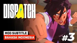 Eliminasi - Dispatch Bahasa Indonesia Part 3
