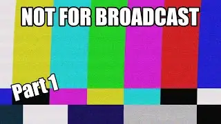 Not For Broadcast Allows Me to Re-live My Middle School Years | Part 1