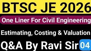 BTSC JE Online Classes 2026 |Civil Engineering| Estimating,Costing & Valuation One Liner By Ravi Sir