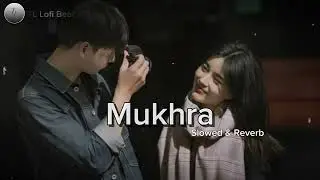 Mukhra ( Slowed+Reverb )!! New 2026 Hindi romantic song!! Romantic love music!! TL Lofi Beats #lofi 