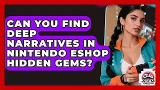 Can You Find Deep Narratives In Nintendo eShop Hidden Gems? - Joystick Generations
