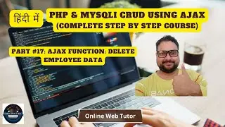 🔥🤩 (#17) PHP & MySQLi CRUD Application Using Ajax in Hindi | Ajax Function: Delete Employee Data