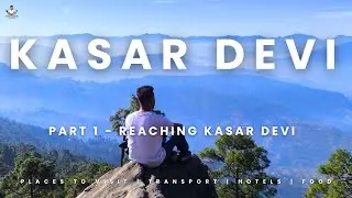 Part 1 Kasar Devi Vlog: Almora Ka Hidden Heaven! Aisi Shanti Kahin Nahi 😍 Kasar Devi Travel Vlog