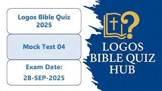 Logos Bible Quiz 2025 Mock Test 04 | 100 MCQs from 35 Chapters Mimicking Real Test | #logosquiz2025