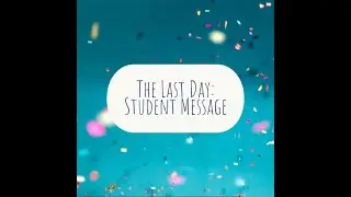 The Final Student Message