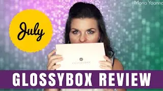 GLOSSYBOX JULY: Review and Experience