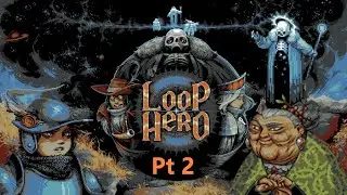 Loop Hero: The Biggest enemy of the game is Myself.