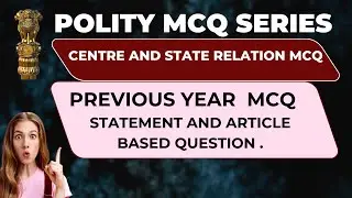 Centre - state R/L MCQ ll Polity series ll for various exams ll 