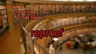 What does reproof mean?