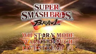 Super Smash Bros. Brawl Wii Story Mode Walkthrough Live Stream #1