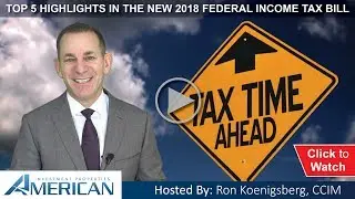 Top 5 Highlights of the 2018 Federal Income Tax Bill
