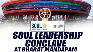 SOUL Leadership Conclave at Bharat Mandapam | Justice DY Chandrachud | Kiran Bedi | Shaktikanta Das