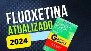 Fluoxetina - TUDO explicado! [Atualizado 2024]
