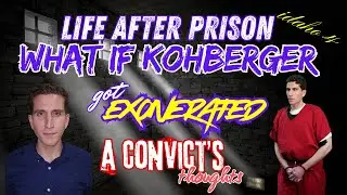 What Would Life Be Like If Bryan Is Exonerated and Released From Prison  #bryankohberger