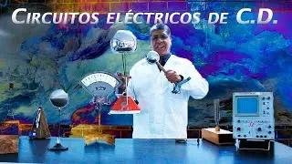 Experimento: Circuitos el&eacute;ctricos de C.D.