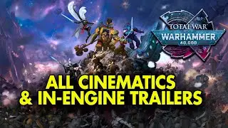 Total War: Warhammer 40K All In-engine and cinematic trailers (Updated December 2025)