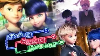 Miraculous Evolution_ Season 1 to Season 5 starting _Intru Netru Naalai _ Tamil AMV