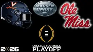 CFP 26 - VIRGINIA vs OLE MISS FULL GAME SIMUILATION #collegefootballplayoffs