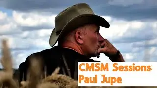 Paul Jupe 2022 Interview | CMSM Sessions