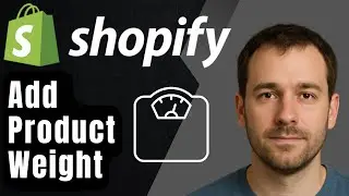 Shopify: как увеличить вес товаров (пошаговое руководство для начинающих, 2025 г.)