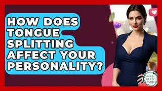 How Does Tongue Splitting Affect Your Personality? - Inside Body Image
