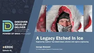 Power of ERDC | An Engineering Legacy Etched in Ice