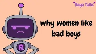 WHY WOMEN LIKE BAD BOYS