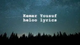 Kemer yousuf - Heloo - lyrics - Oromo Music