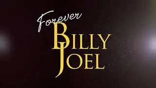 Introducing - Forever Billy Joel 2024
