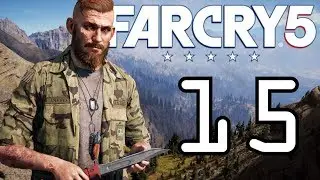 Dex Plays: Far Cry 5 - Part 15 - Saving Staci Pratt