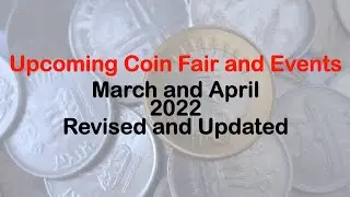 Numismatic or Coin Exhibition in March and April 2022 (Revised)