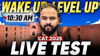 📢 CAT 2025 QUANT LIVE SECTIONAL TEST: Wake Up to Level Up Session 05 By Raman Sir 🔥
