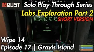 Rust Solo Play-Through Series - Wipe 14 - Episode 17 - SHORT VERSION