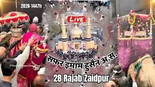 🔴Live 28 Rajab Zaidpur 2026 | Safar Imam Husain a.s | Juloos 28 Rajab | Safar-E-Karbala | 2026
