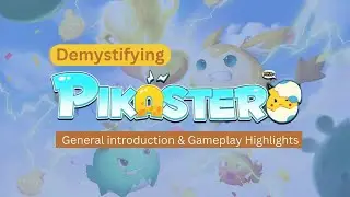 Demystyfying PIKASTER - A beginner approach to understanding gameplay