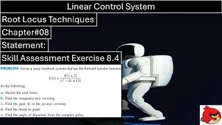 Linear Control System | Chapter#08 | Skill Assessment Exercise#8.4 | Root Locus Technique | Wisely