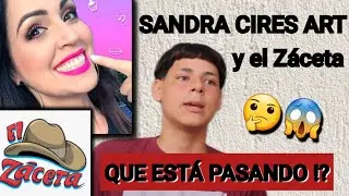 Sandra Cires Art y el Záceta siguen sin dar respuesta a la POLÉMICA!!!