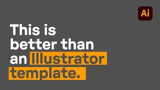 The BEST WAY to create and save an Adobe Illustrator template