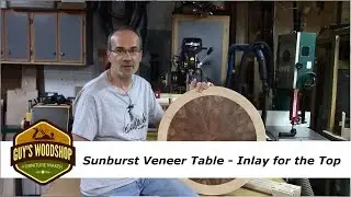 Sunburst Veneer Table - Inlay for the Top - Pt. 5