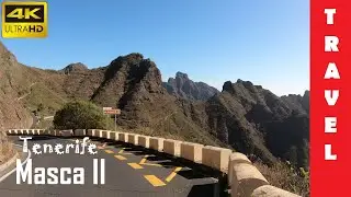 Driving in Tenerife 3: Masca II (Buenavista - Santiago - Los Gigantes) 4K 60fps
