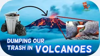 This will happen if we dump our trash into volcanoes