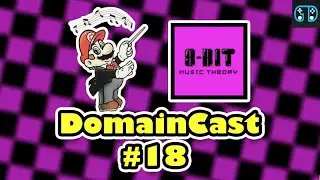 DomainCast #18 - 8-Bit Music Theory