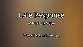 🎧【R&B Soul MIX】Late Response - Mownply (Official Lyric Video)