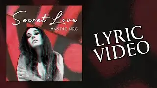SECRET LOVE / Mandie NRG (Produced by Z23) Lyric Video - HI NRG 2024