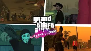 GTA SA: Flame's Story | Геймплейный Трейлер