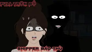 Shiper B&aacute;o Th&ugrave; | Nguy&ecirc;n Tắc Sinh Tồn Kinh Dị |QYN D -VIETSUB