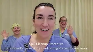 Spill Clean Up Procedure for Hazardous Drugs or Body Fluid During Precautionary Period