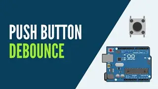 Arduino - Debounce a Push Button (+ Visual Explanation)