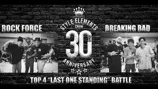 Rock Force Vs Breaking Bad 🔥 | 3v3 'LOS' Breaking Top 4 Showdown | Style Elements 30th Anniversary