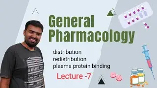 general pharmacology ( part -7) distribution and plasma protein binding